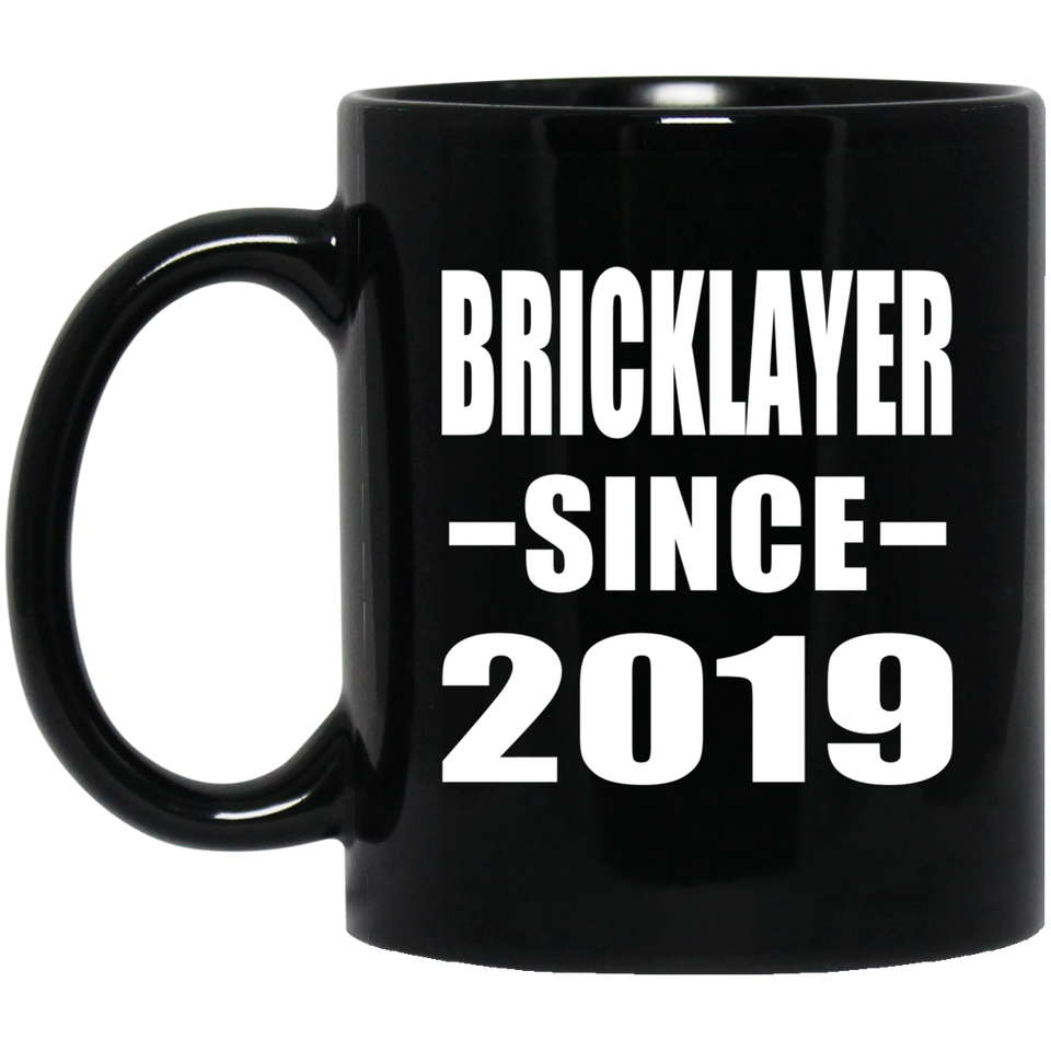 Bricklayer Since 2019 - 11oz Coffee Mug Black