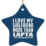 I Love My Girlfriend More Than Lapta - Star Ornament