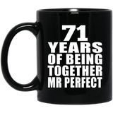 71st Anniversary 71 Years Of Being Mr Perfect - 11 Oz Coffee Mug Black