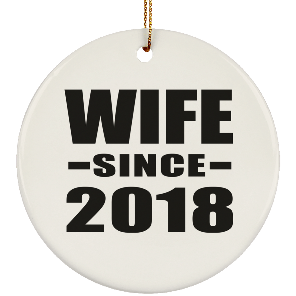 Wife Since 2018 - Circle Ornament