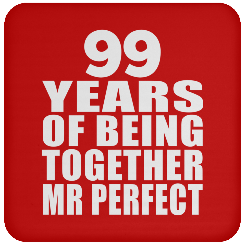 99th Anniversary 99 Years Of Being Mr Perfect - Drink Coaster