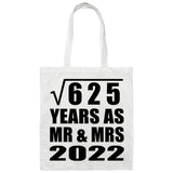 25th Anniversary Square Root of 625 Years As Mr & Mrs 2022 - Tote Bag White