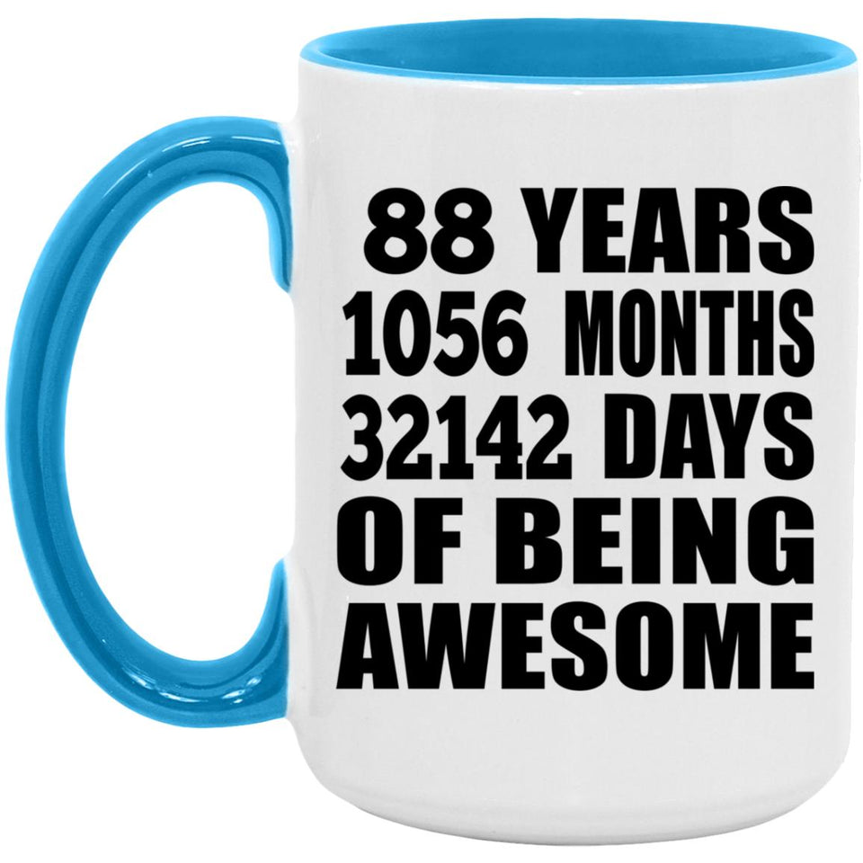88th Birthday 88 Years 1056 Months 32142 Days Of Awesome - 15oz Accent Mug Blue