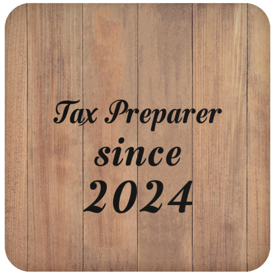 Tax Preparer Since 2024 - Drink Coaster C