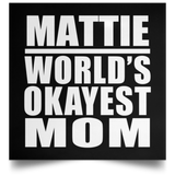 Mattie World's Okayest Mom - Poster Square