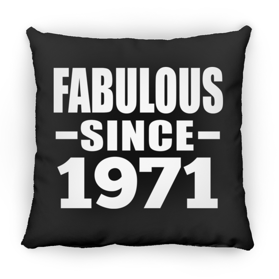 53rd Birthday Fabulous Since 1971 - Throw Pillow Black