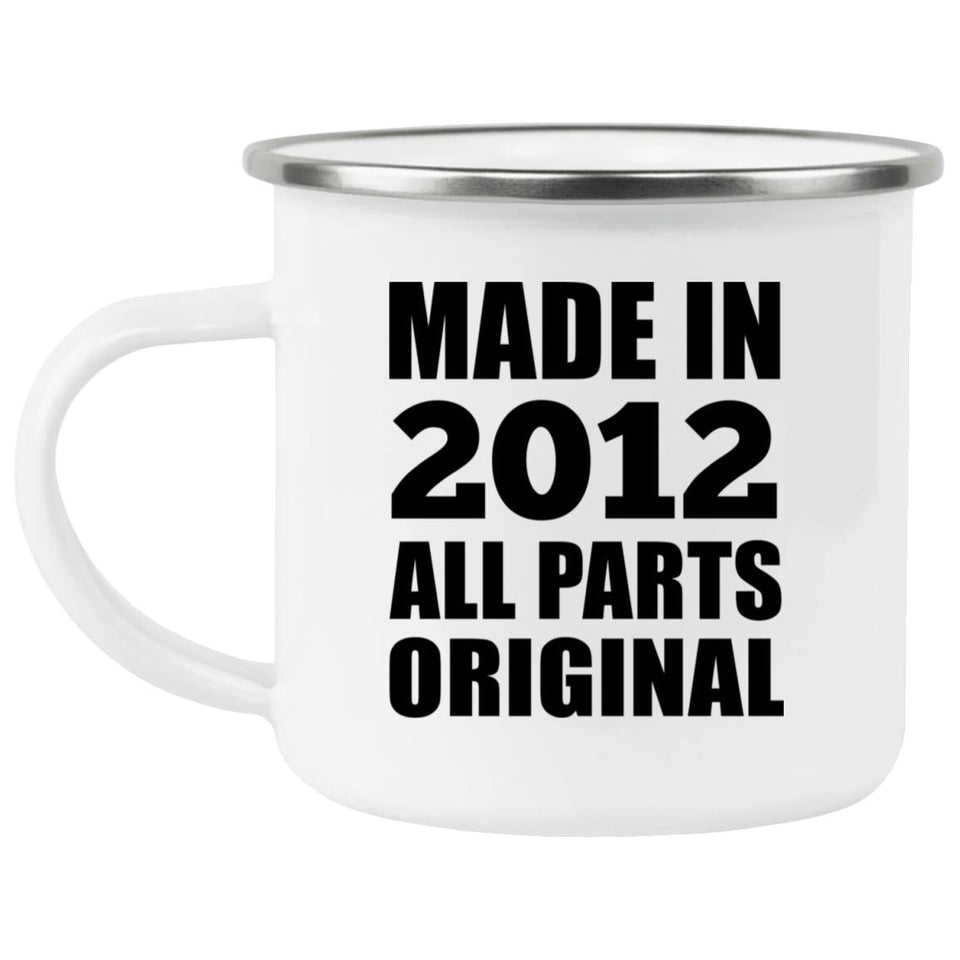 12th Birthday Made in 2012 All Parts Original - 12oz Camping Mug