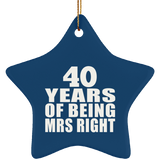 40th Anniversary 40 Years Of Being Mrs Right - Star Ornament