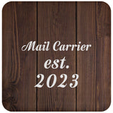 Mail Carrier Established Est. 2023 - Drink Coaster D