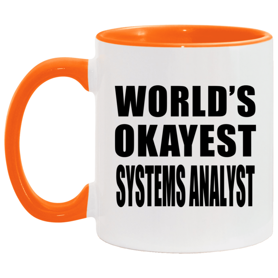 World's Okayest Systems Analyst - 11oz Accent Mug Orange
