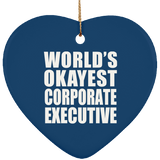 World's Okayest Corporate Executive - Heart Ornament
