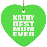 Kathy Best Mum Ever - Heart Ornament