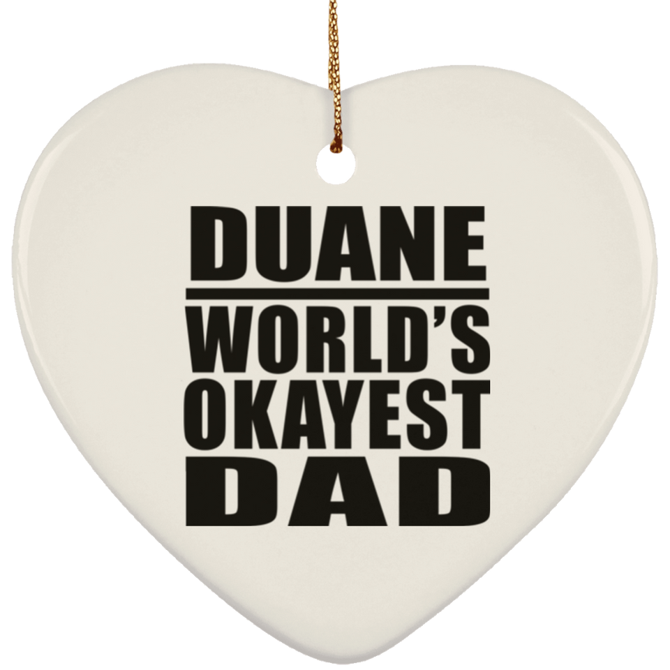 Duane World's Okayest Dad - Heart Ornament