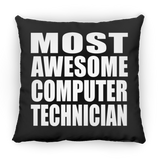 Most Awesome Computer Technician - Throw Pillow Black