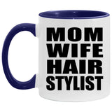 Mom Wife Hair Stylist - 11oz Accent Mug Purple