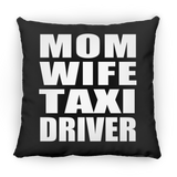 Mom Wife Taxi Driver - Throw Pillow Black