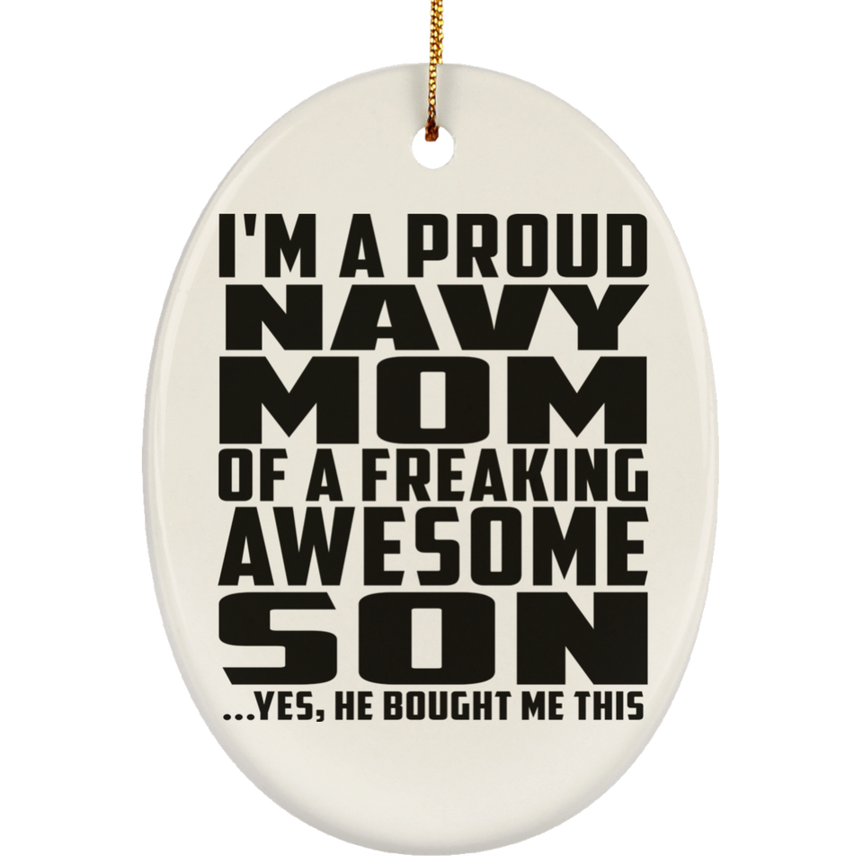 Proud Navy Mom Of Awesome Son - Oval Ornament