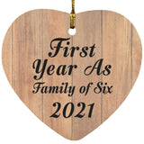 First Year As Family Of Six 2021 - Heart Ornament C
