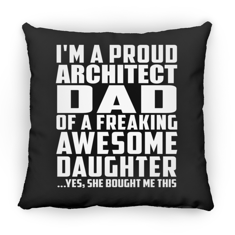 Proud Architect Dad Of Awesome Daughter - Throw Pillow Black