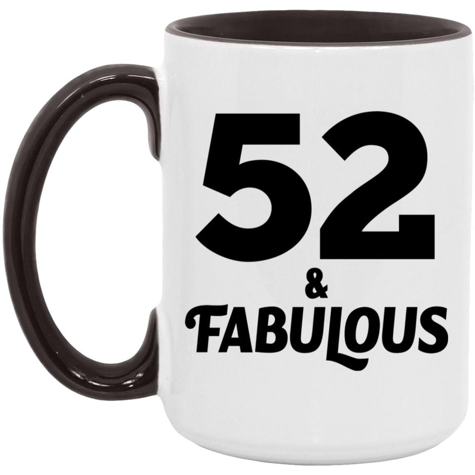 52nd Birthday 52 & Fabulous - 15oz Accent Mug Black