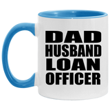 Dad Husband Loan Officer - 11oz Accent Mug Blue