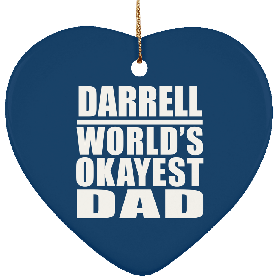 Darrell World's Okayest Dad - Heart Ornament