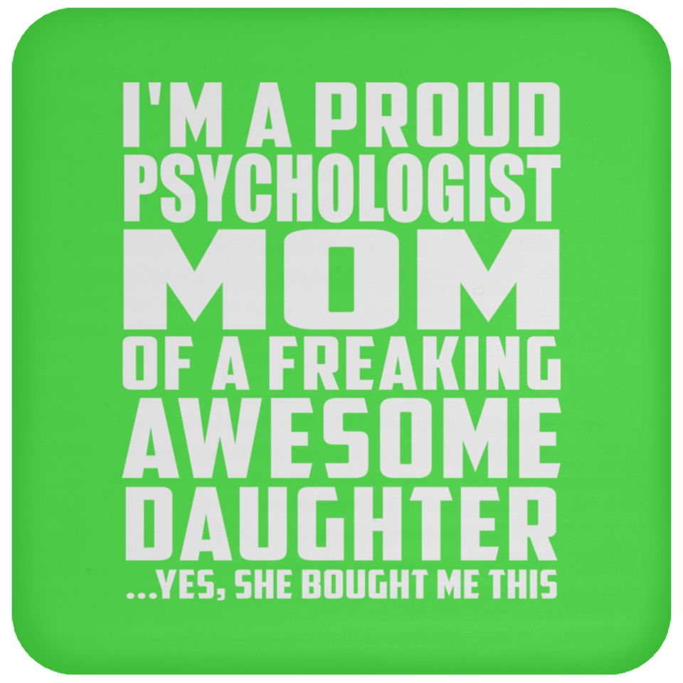 Proud Psychologist Mom Of Awesome Daughter - Drink Coaster