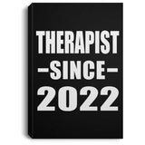 Therapist Since 2022 - Canvas Portrait