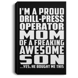 Proud Drill-Press Operator Mom Of Awesome Son - Canvas Portrait