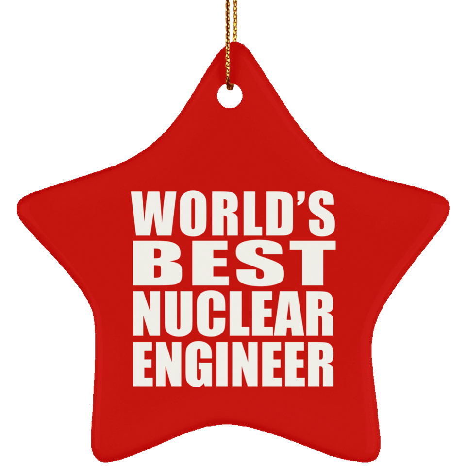 World's Best Nuclear Engineer - Star Ornament