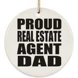Proud Real Estate Agent Dad - Circle Ornament
