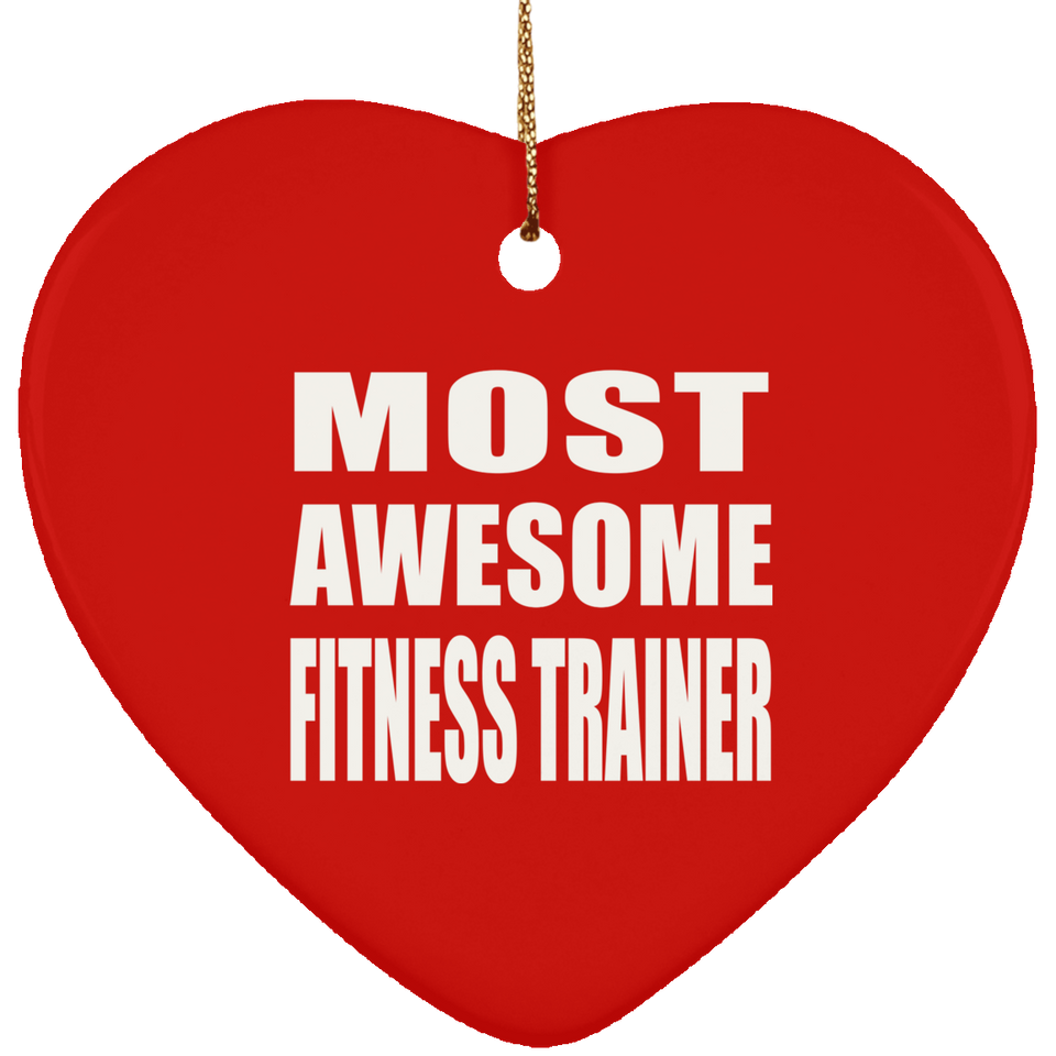 Most Awesome Fitness Trainer - Heart Ornament