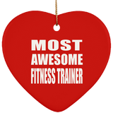 Most Awesome Fitness Trainer - Heart Ornament