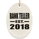 Bank Teller Established EST. 2018 - Oval Ornament