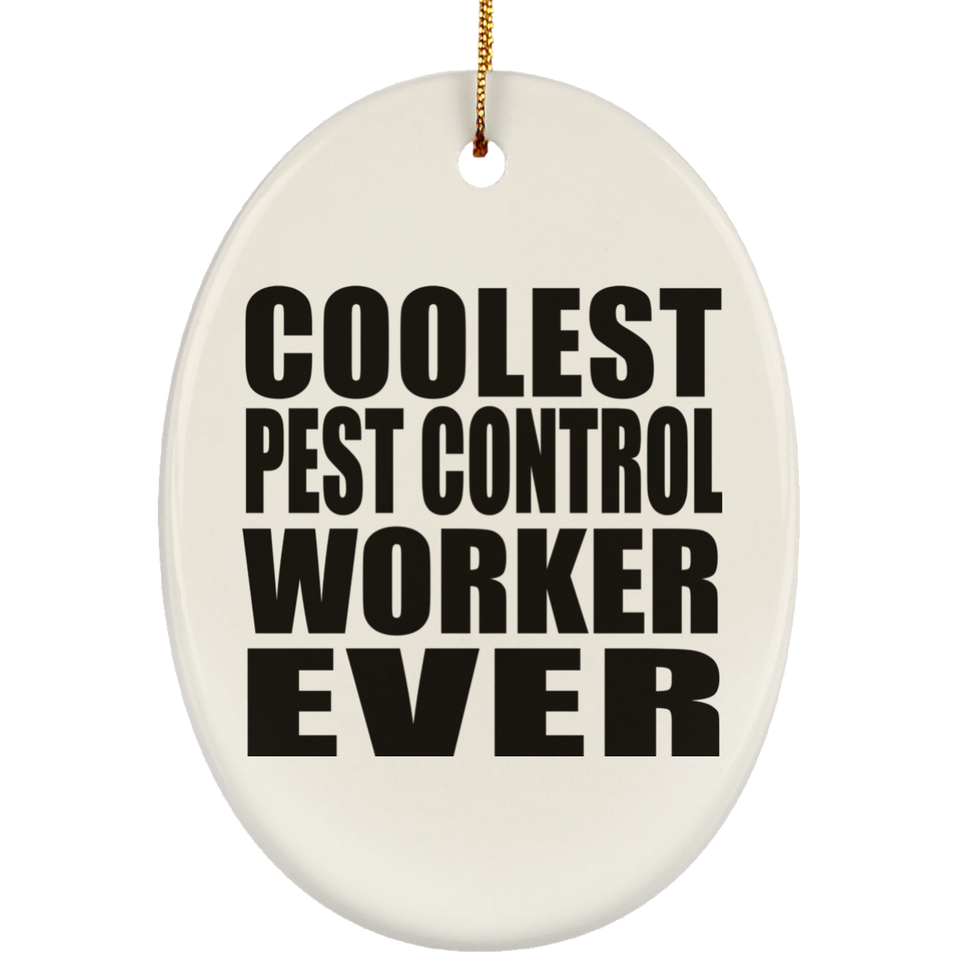 Coolest Pest Control Worker Ever - Oval Ornament