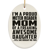 Proud Meter Reader Mom Of Awesome Daughter - Oval Ornament
