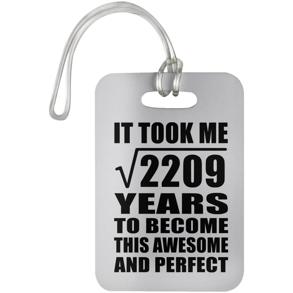 47th Birthday Took Square Root of 2209 Years To Awesome - Luggage Bag Tag