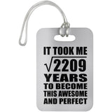 47th Birthday Took Square Root of 2209 Years To Awesome - Luggage Bag Tag