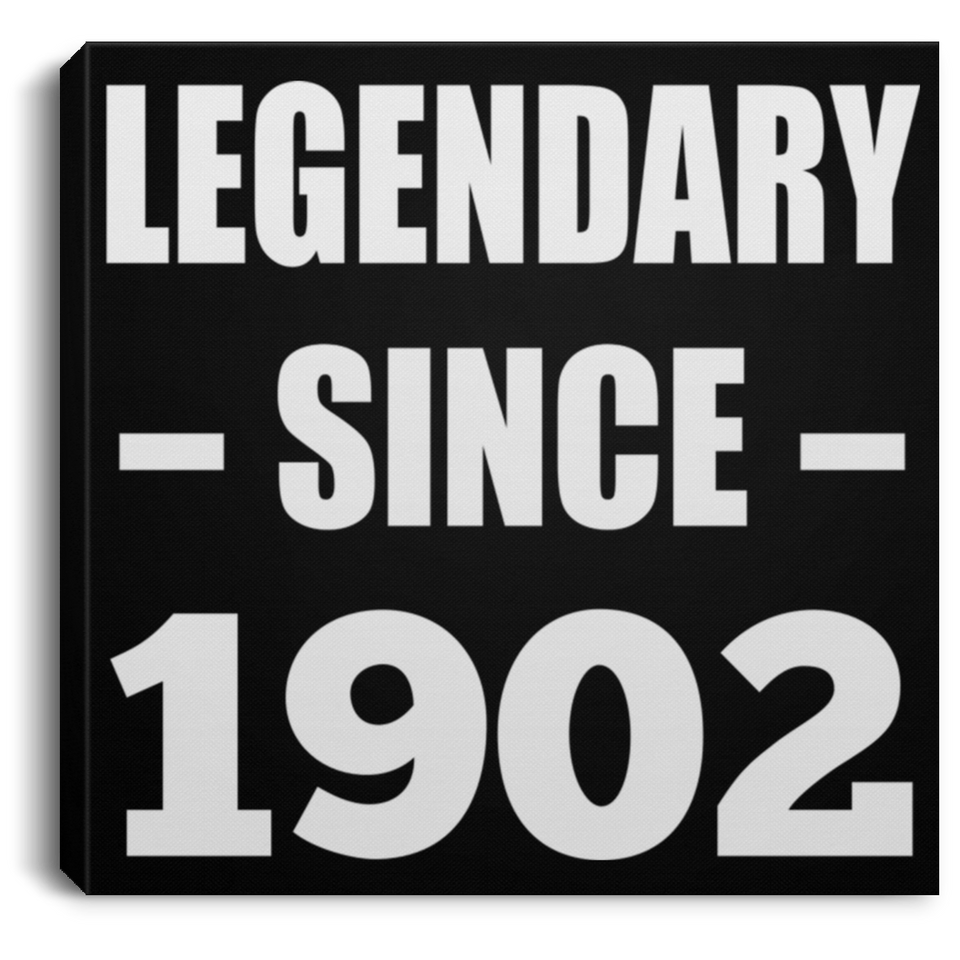 122nd Birthday Legendary Since 1902 - Canvas Square