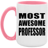 Most Awesome Professor - 15oz Accent Mug Pink