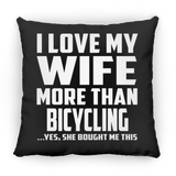 I Love My Wife More Than Bicycling - Throw Pillow Black