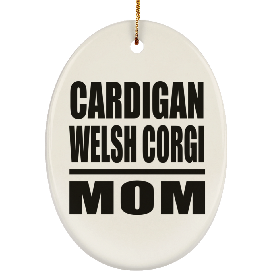 Cardigan Welsh Corgi Mom - Oval Ornament