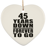 45th Anniversary 45 Years Down Forever to Go - Heart Ornament
