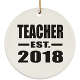 Teacher Established EST. 2018 - Circle Ornament