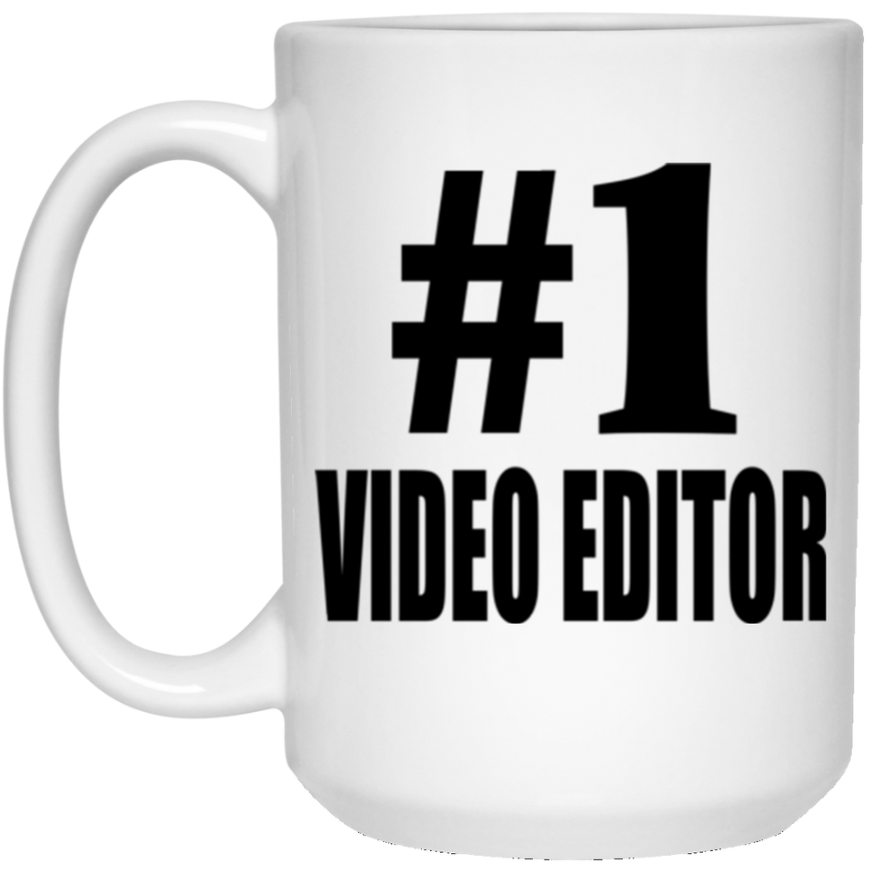 Number One #1 Video Editor - 15 Oz Coffee Mug