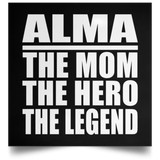 Alma The Mom The Hero The Legend - Poster Square