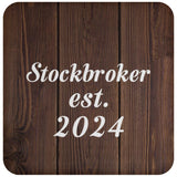 Stockbroker Established Est. 2024 - Drink Coaster D