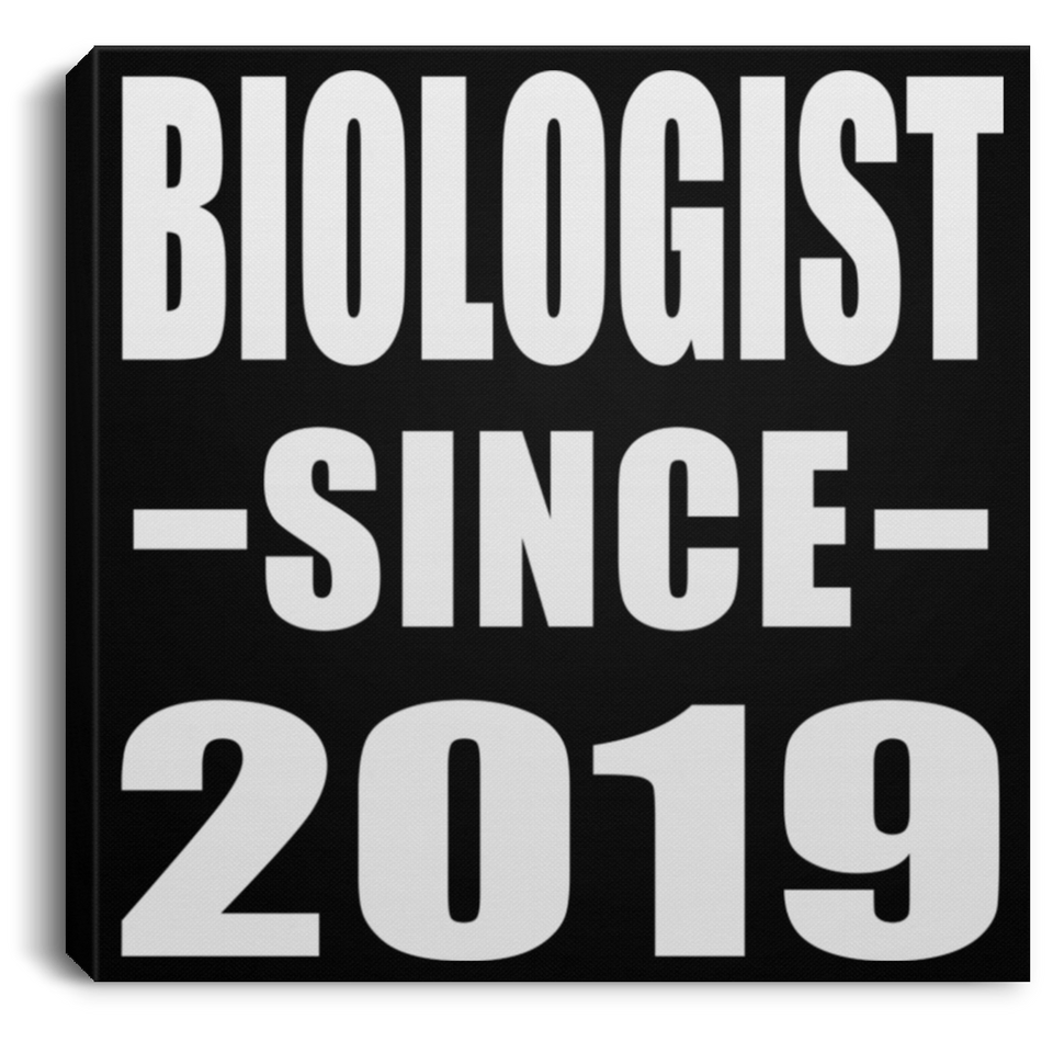 Biologist Since 2019 - Canvas Square