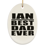 Ian Best Dad Ever - Oval Ornament