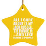 All I Care About Is My Jack Russell Terrier - Star Ornament